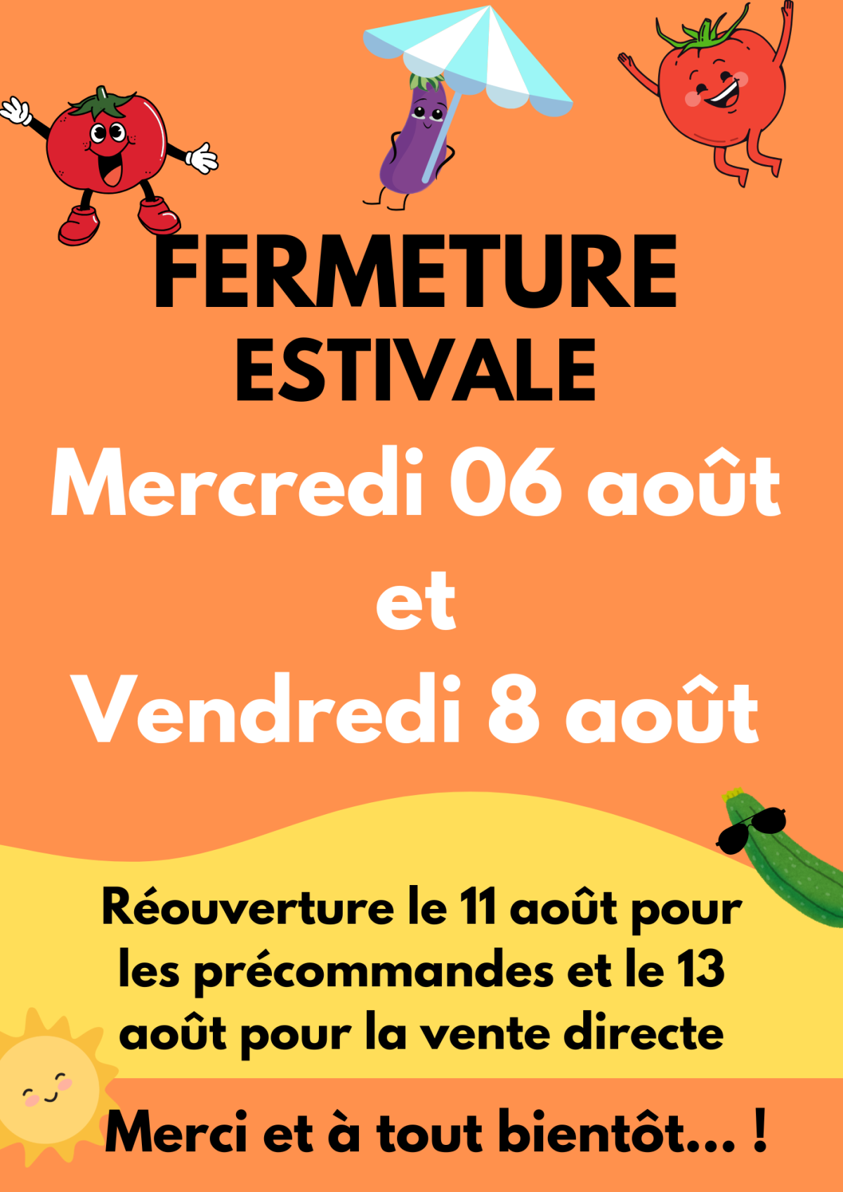 Fermeture estivale